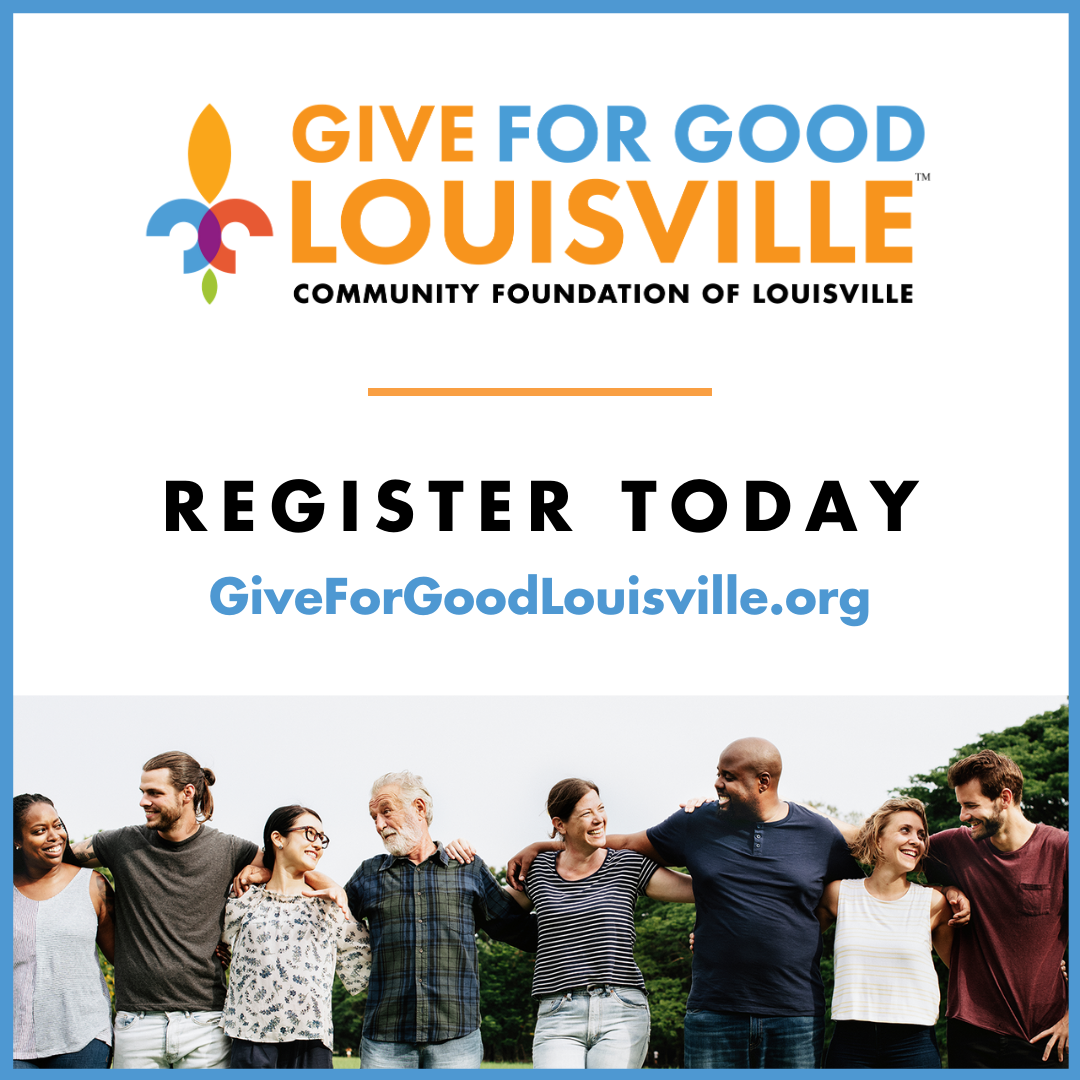 Give For Good Louisville Registration is Open Community Foundation of